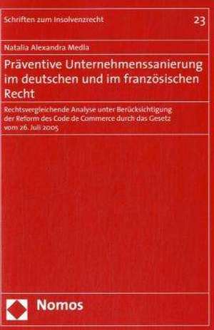 Präventive Unternehmenssanierung im deutschen und im französischen Recht de Natalia Alexandra Medla