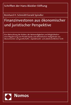 Finanzinvestoren aus ökonomischer und juristischer Perspektive de Reinhard H. Schmidt