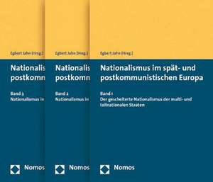 Nationalismus im spät- und postkommunistischen Europa. 3 Bände de Egbert Jahn