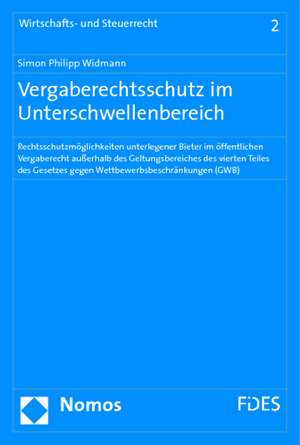 Vergaberechtsschutz im Unterschwellenbereich de Simon Philipp Widmann