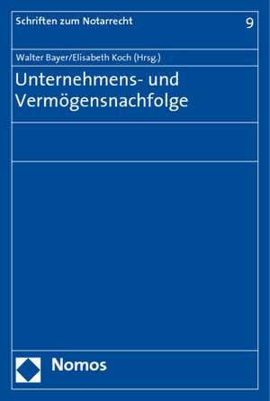 Unternehmens- Und Vermogensnachfolge: Zur Kritik Des Tatherrschaftsbegriffs de Walter Bayer