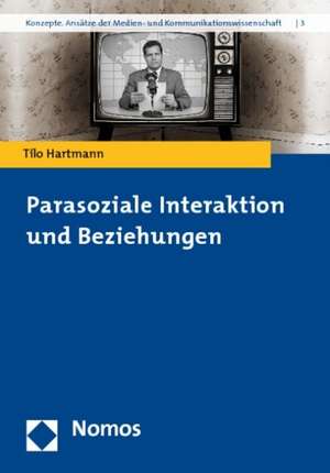 Parasoziale Interaktion de Tilo Hartmann