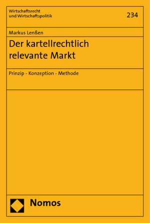 Der kartellrechtlich relevante Markt de Markus Lenßen