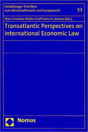 Transatlantic Perspectives on International Economic Law de Peter-Christian Müller-Graff