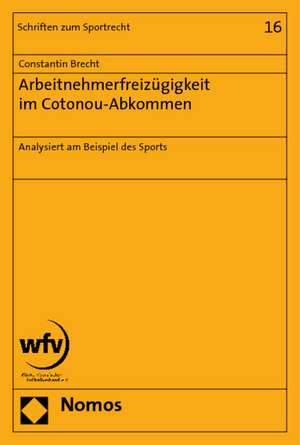 Arbeitnehmerfreizügigkeit im Cotonou-Abkommen de Constantin Brecht