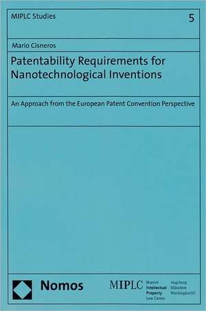 Patentability Requirements for Nanotechnological Inventions de Mario Cisneros