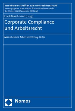 Corporate Compliance und Arbeitsrecht de Frank Maschmann