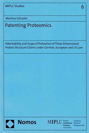 Patenting Proteomics de Martina Schuster