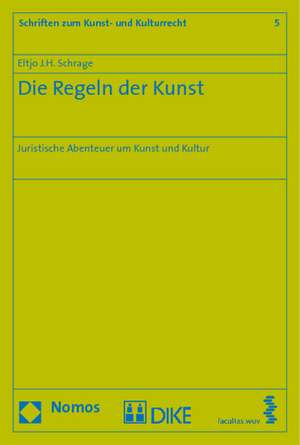 Die Regeln der Kunst de Eltjo J. H. Schrage