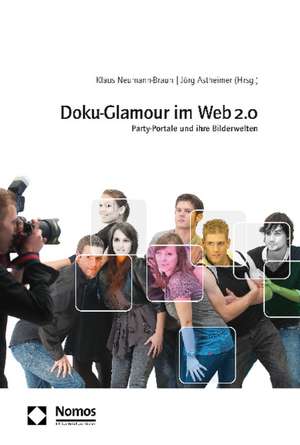 Doku-Glamour im Web 2.0 de Klaus Neumann-Braun