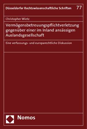 Vermögensbetreuungspflichtverletzung gegenüber einer im Inland ansässigen Auslandsgesellschaft de Christopher Wietz