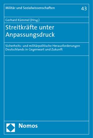 Streitkräfte unter Anpassungsdruck de Gerhard Kümmel