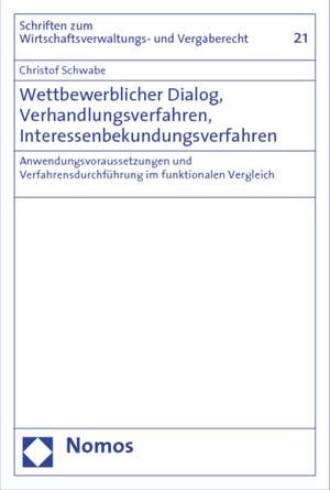 Wettbewerblicher Dialog, Verhandlungsverfahren, Interessenbekundungsverfahren de Christof Schwabe