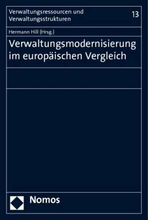 Verwaltungsmodernisierung Im Europaischen Vergleich: Die Entwicklungsdynamiken Politischer Konflikte Seit 1945 de Hermann Hill