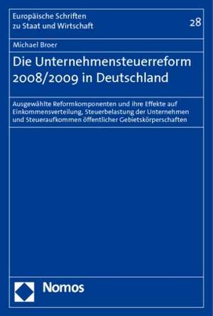 Die Unternehmensteuerreform 2008/2009 in Deutschland de Michael Broer