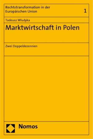 Marktwirtschaft in Polen de Tadeusz Wludyka