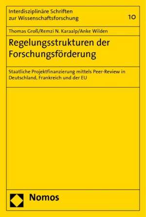 Regelungsstrukturen der Forschungsförderung de Thomas Groß