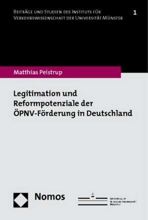 Legitimation und Reformpotenziale der ÖPNV-Förderung in Deutschland de Matthias Peistrup