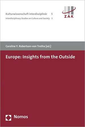 Europe: Insights from the Outside de Caroline Y. Robertson-von Trotha