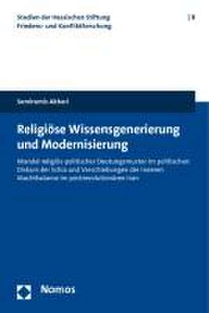 Religiöse Wissensgenerierung und Modernisierung de Semiramis Akbari