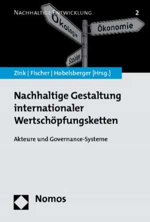 Nachhaltige Gestaltung internationaler Wertschöpfungsketten de Klaus J. Zink