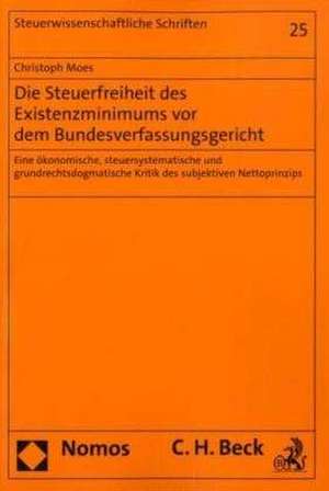 Die Steuerfreiheit des Existenzminimums vor dem Bundesverfassungsgericht de Christoph Moes