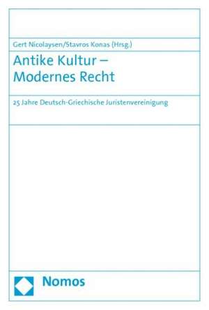 Antike Kultur - Modernes Recht de Gert Nicolaysen