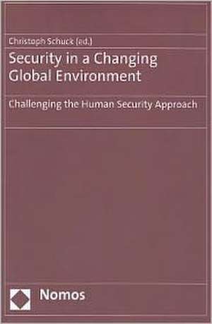 Security in a Changing Global Environment de Christoph Schuck