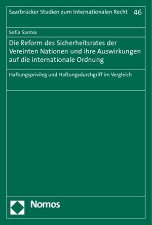 Die Reform des Sicherheitsrates der Vereinten Nationen und ihre Auswirkungen auf die internationale Ordnung de Sofia Santos