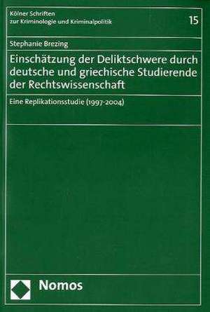 Einschätzung der Deliktschwere durch deutsche und griechische Studierende der Rechtswissenschaft de Stephanie Brezing