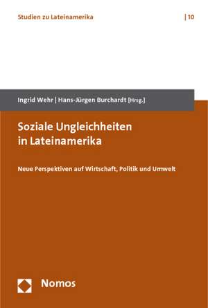 Soziale Ungleichheiten in Lateinamerika de Ingrid Wehr