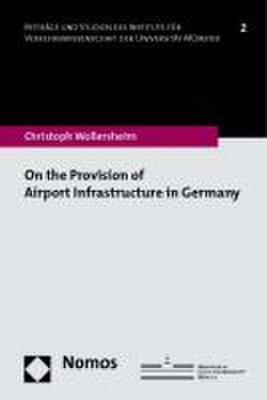 On the Provision of Airport Infrastructure in Germany de Christoph Wollersheim