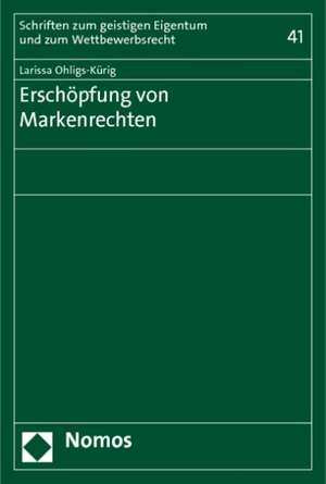 Erschopfung Von Markenrechten: Lehren Aus Einem Versuchslabor Der Internationalen Gemeinschaft de Larissa Ohligs-Kürig