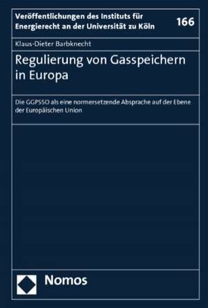 Regulierung von Gasspeichern in Europa de Klaus-Dieter Barbknecht