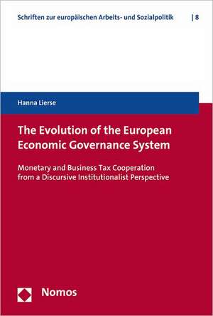 The Evolution of the European Economic Governance System de Hanna Lierse