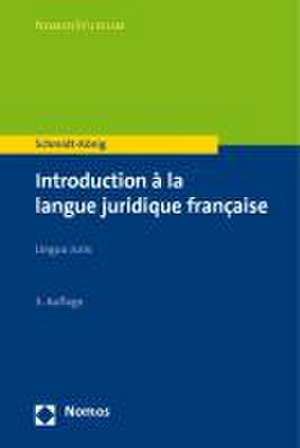 Introduction a la langue juridigue francaise de Christine Schmidt-König