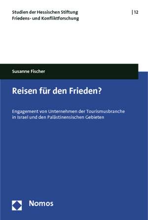 Reisen für den Frieden? de Susanne Fischer