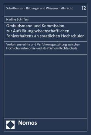 Ombudsmann und Kommission zur Aufklärung wissenschaftlichen Fehlverhaltens an staatlichen Hochschulen de Nadine Schiffers