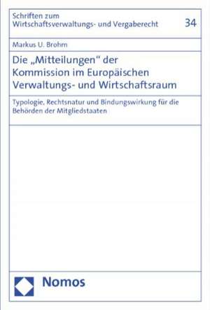 Die "Mitteilungen" der Kommission im Europäischen Verwaltungs- und Wirtschaftsraum de Markus U. Brohm