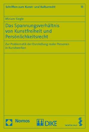 Das Spannungsverhältnis von Kunstfreiheit und Persönlichkeitsrecht de Miriam Siegle