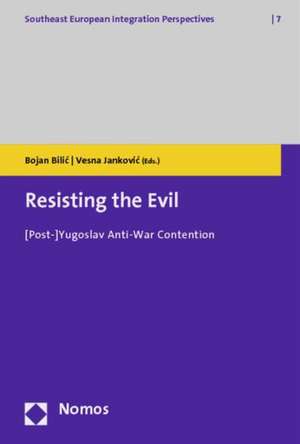 Resisting the Evil de Bojan Bilic