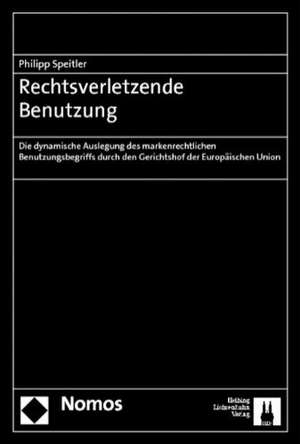 Rechtsverletzende Benutzung de Philipp Speitler