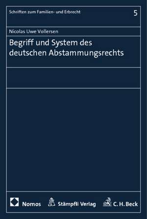 Begriff und System des deutschen Abstammungsrechts de Nicolas Uwe Vollersen