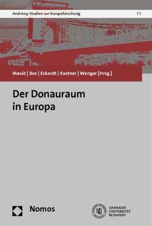 Der Donauraum in Europa de András Masát