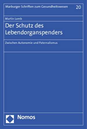 Der Schutz des Lebendorganspenders de Martin Lomb