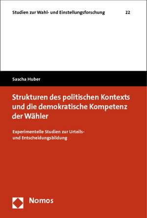 Strukturen des politischen Kontexts und die demokratische Kompetenz der Wähler de Sascha Huber