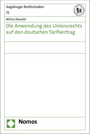 Die Anwendung des Unionsrechts auf den deutschen Tarifvertrag de Wilma Dewald