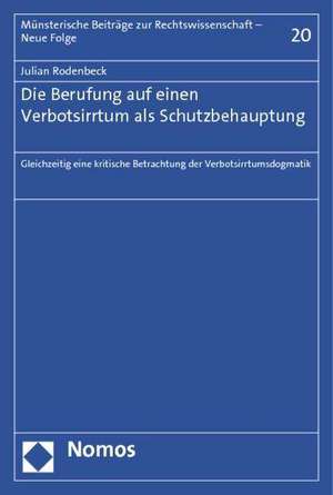 Die Berufung auf einen Verbotsirrtum als Schutzbehauptung de Julian Rodenbeck