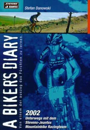 A biker`s diary de Stefan Danowski