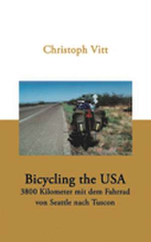 Bicycling the USA de Christoph Vitt